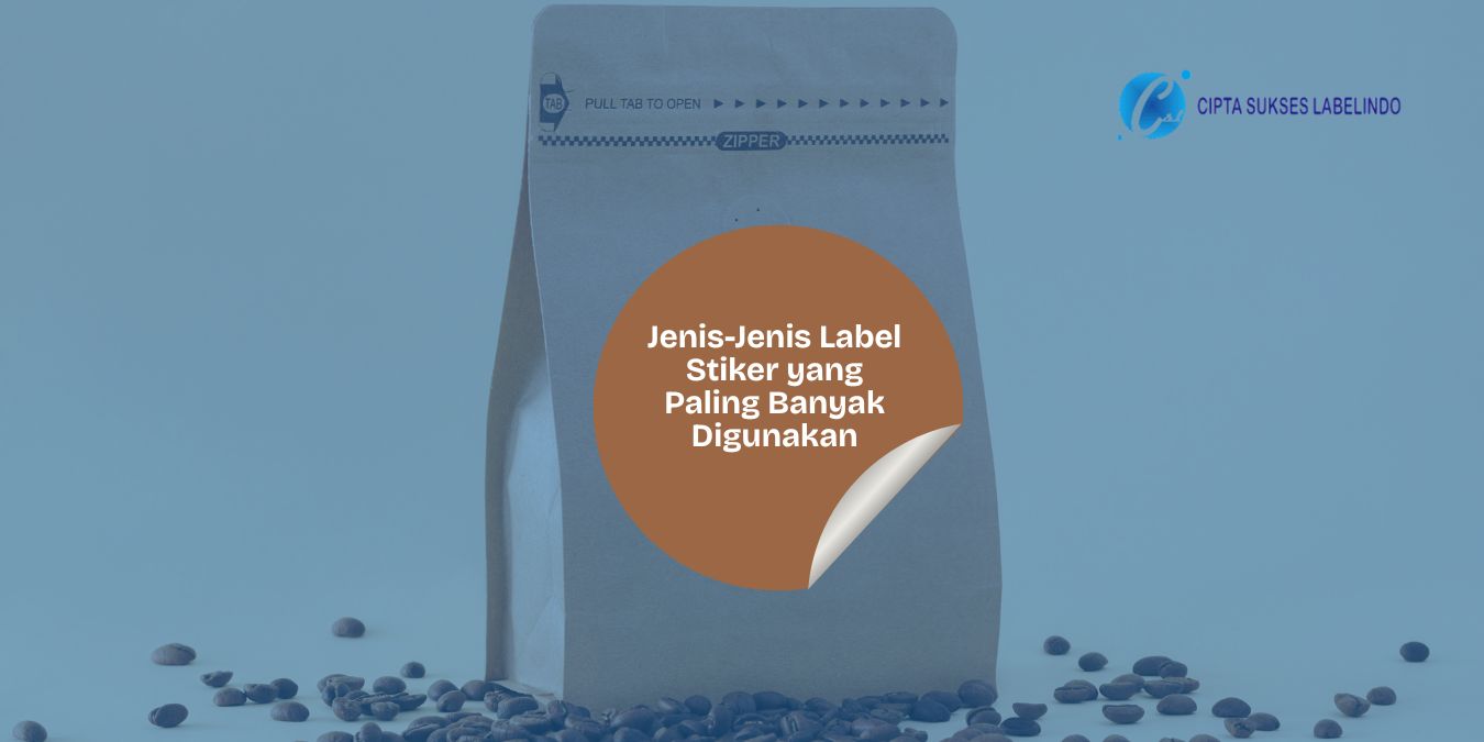Jenis-Jenis Label Sticker yang Paling Banyak Digunakan