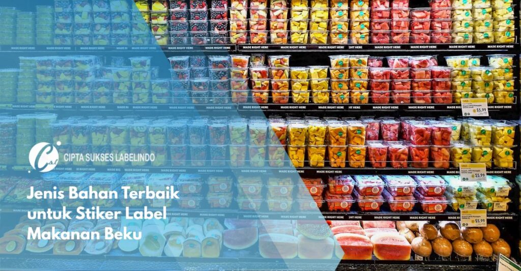 Jenis Bahan Terbaik untuk Stiker Label Makanan Beku